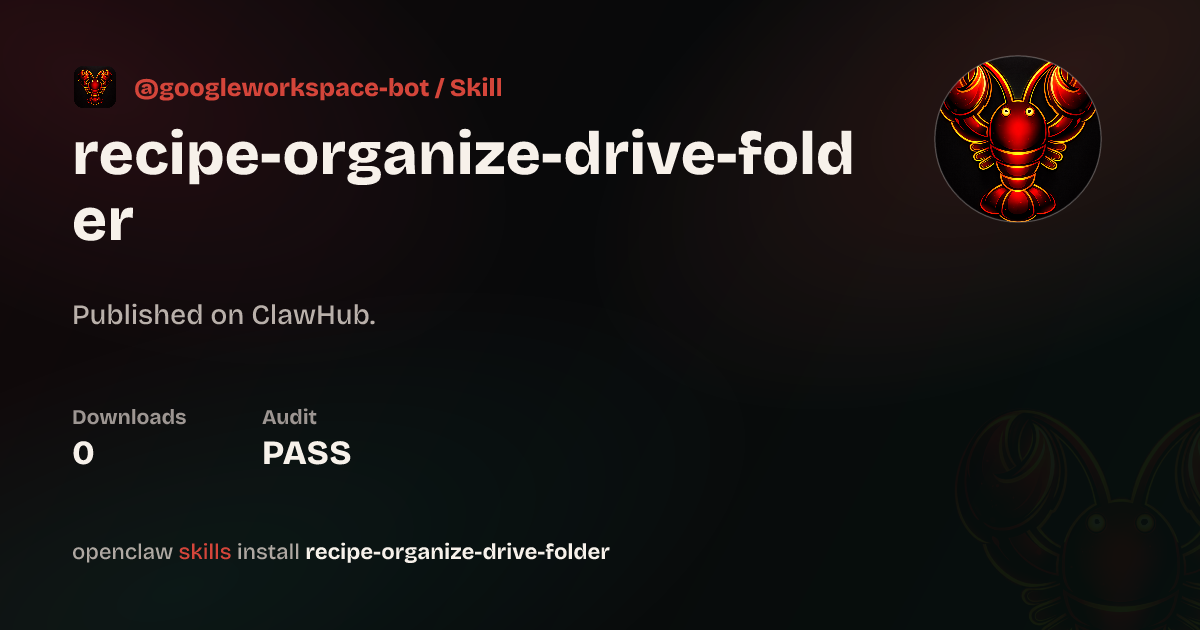 Recipe Organize Drive Folder — ClawHub