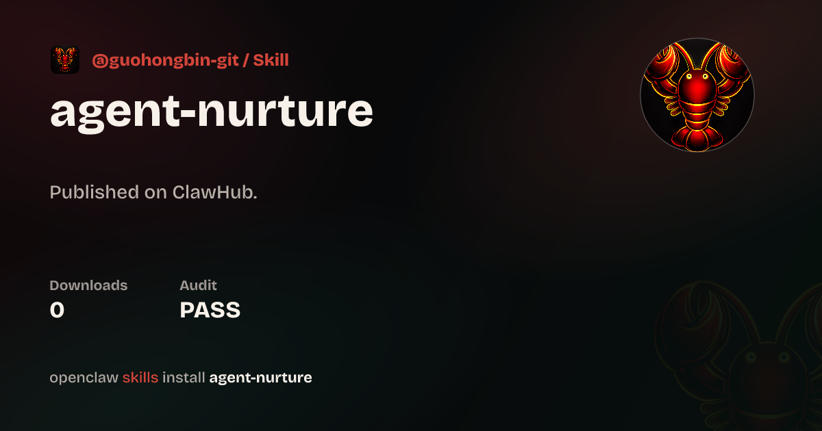 Security audit · Agent Nurture Framework (OpenClaw Edition) — ClawHub