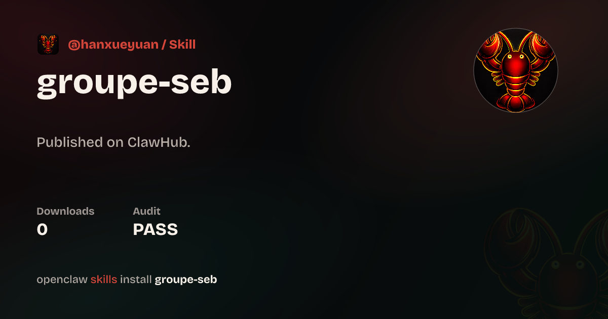 Security audit · groupe-seb — ClawHub
