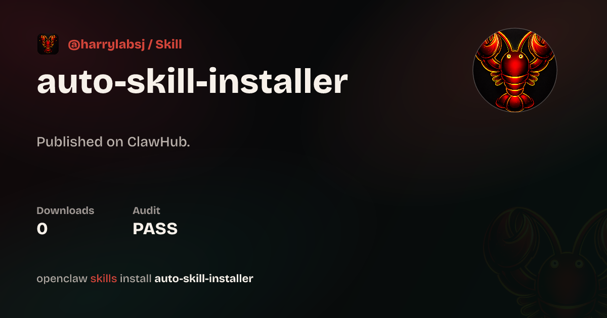 Auto Skill Installer — ClawHub