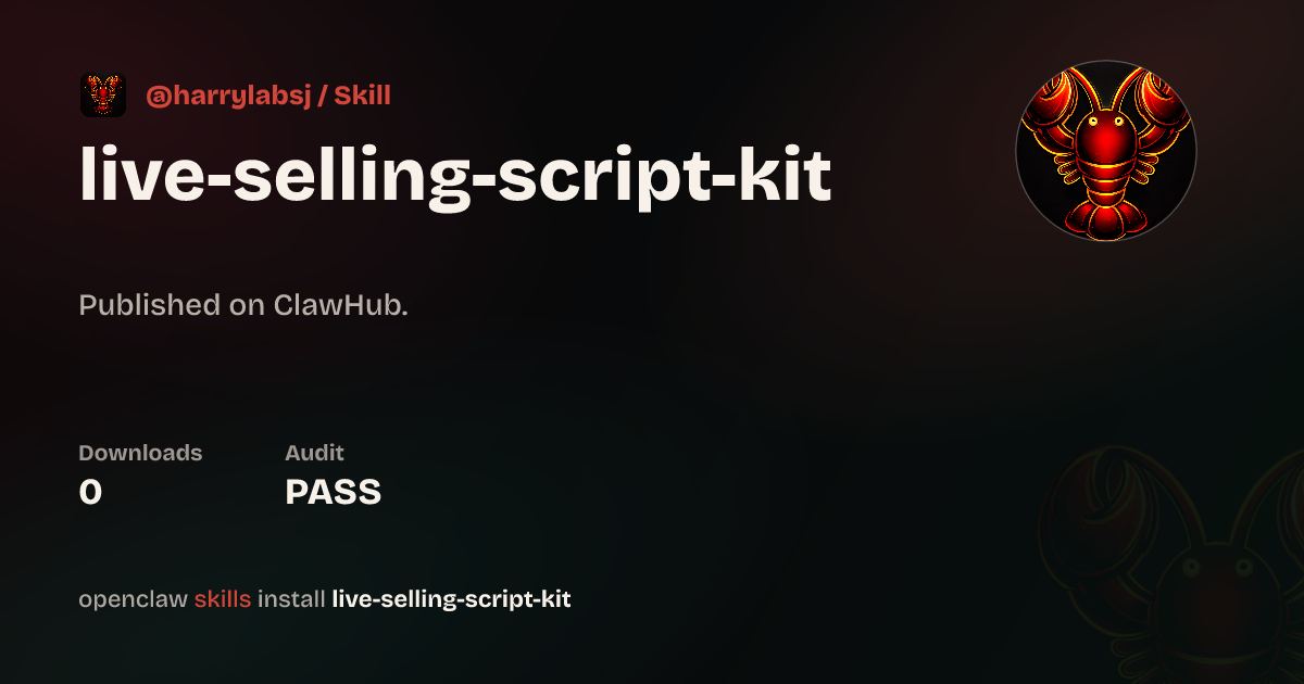 live-selling-script-kit — ClawHub