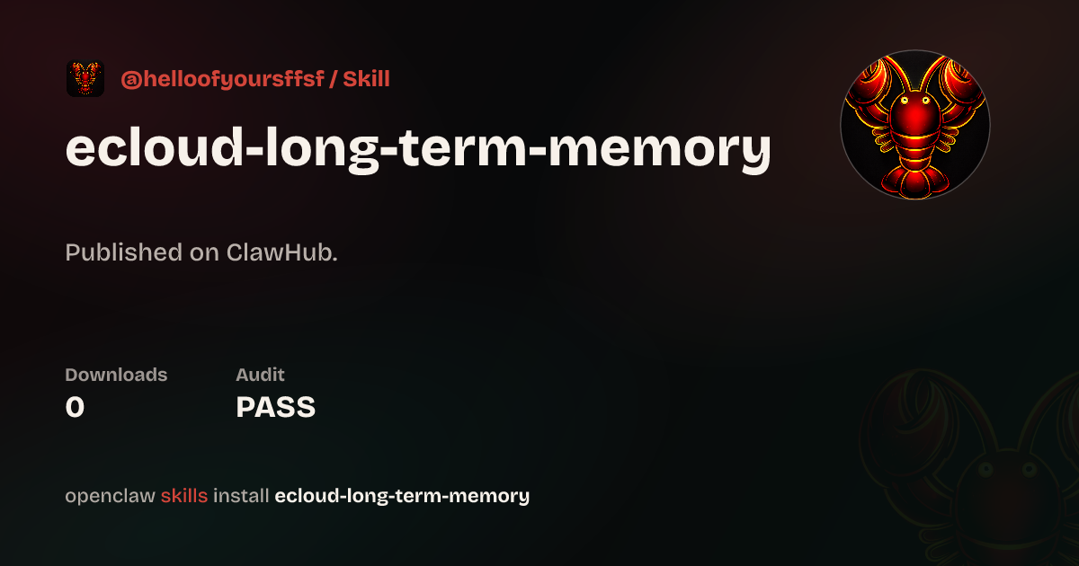 Ecloud Long Term Memory — ClawHub