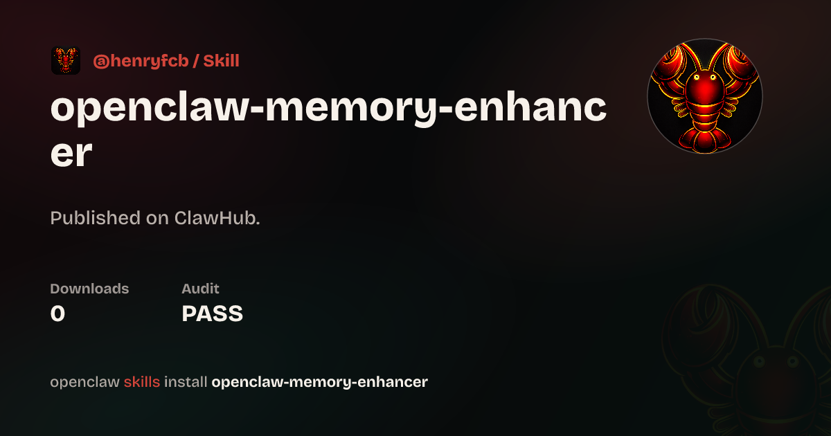 Openclaw Memory Enhancer — ClawHub