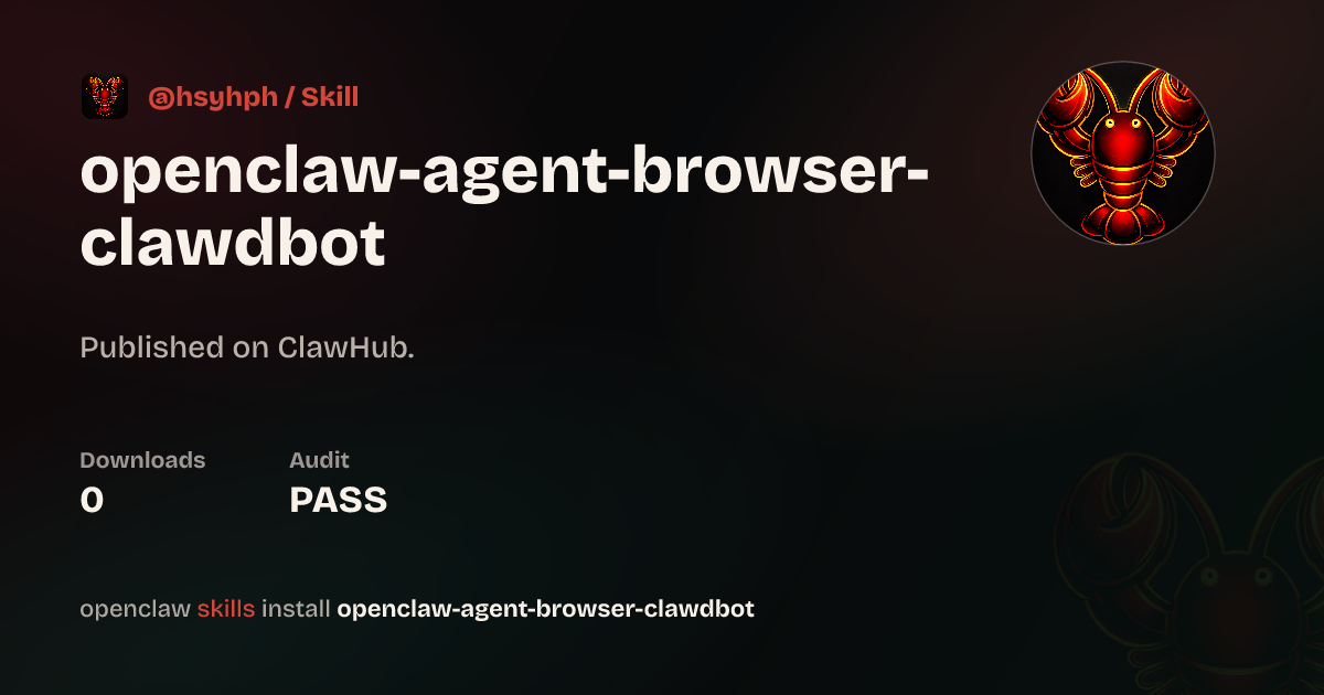 openclaw-agent-browser-clawdbot — ClawHub
