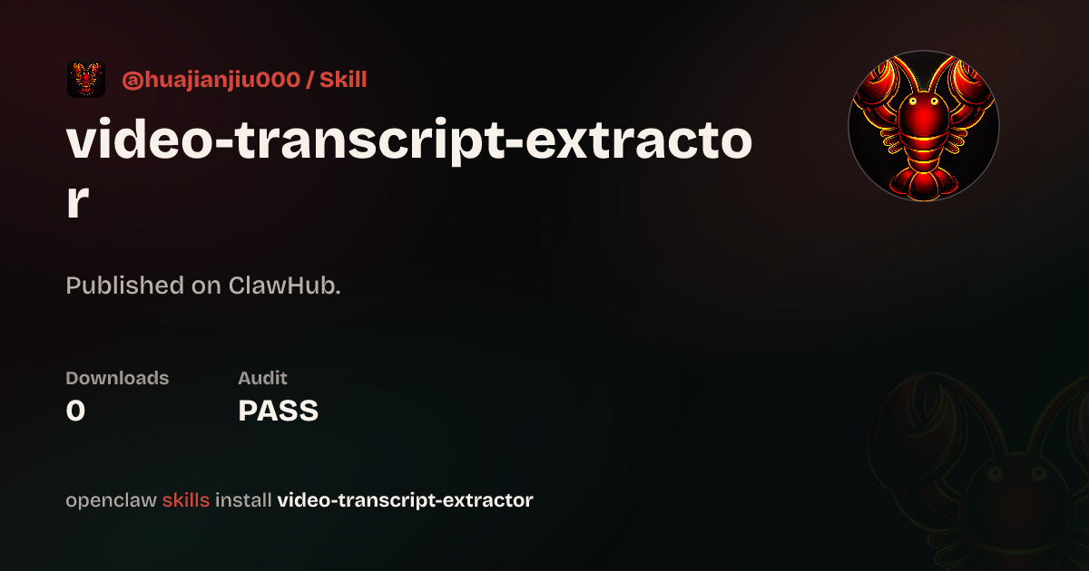 video-transcript-extractor — ClawHub