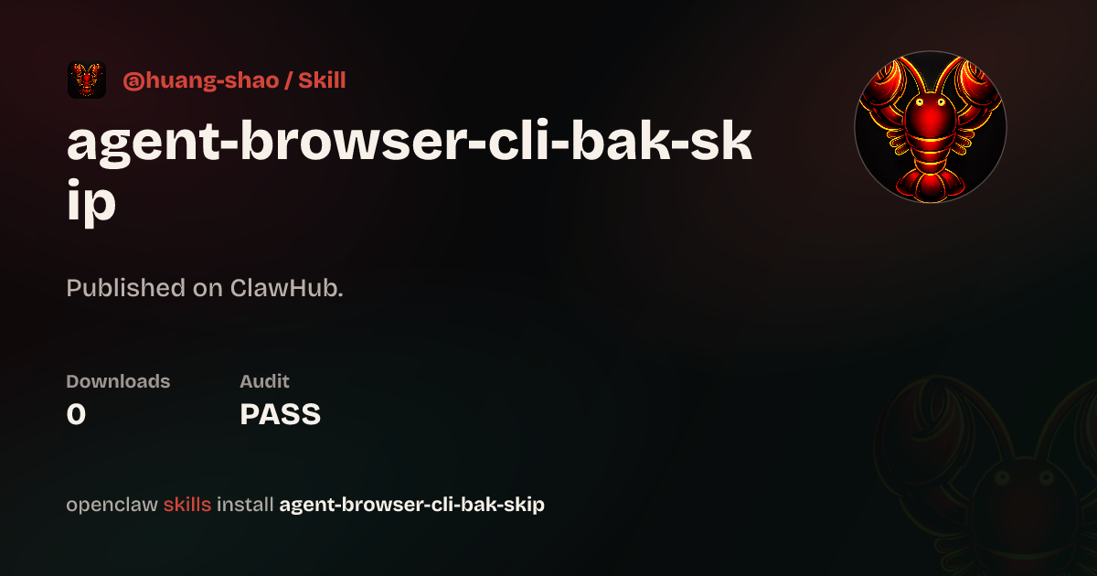 Agent Browser Cli.Bak.Skip — ClawHub