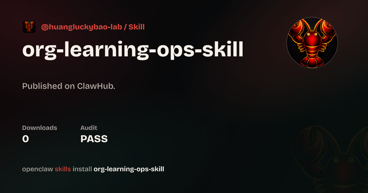 Org Learning Ops Skill — ClawHub