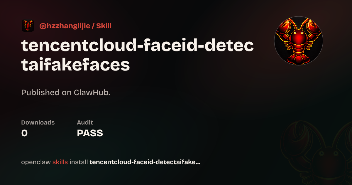 TencentCloud FaceID DetectAIFakeFaces — ClawHub