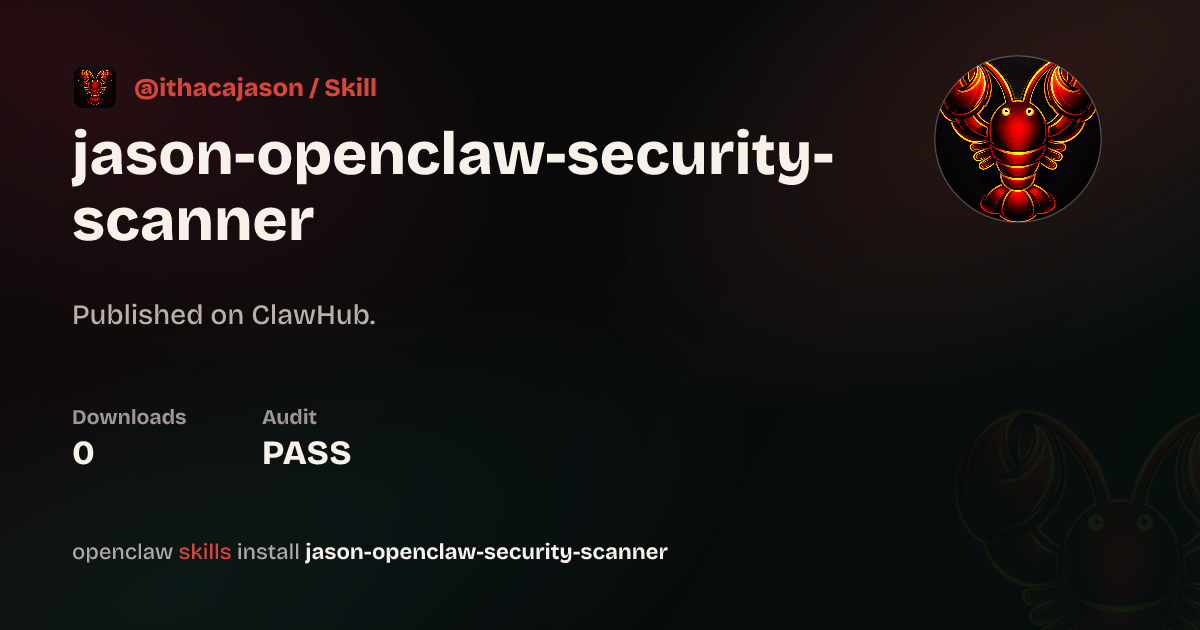 Jason's OpenClaw Security Scanner — ClawHub