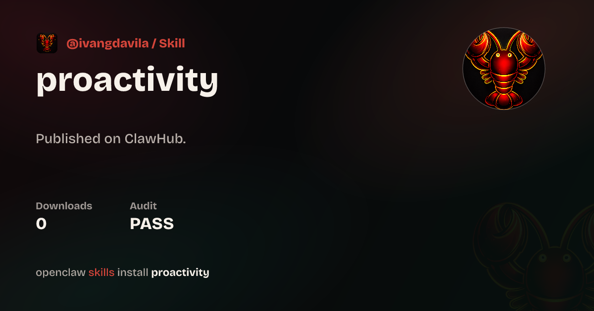 Proactivity (Proactive Agent) — ClawHub