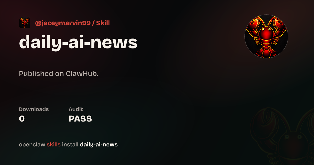 Daily Ai News — ClawHub