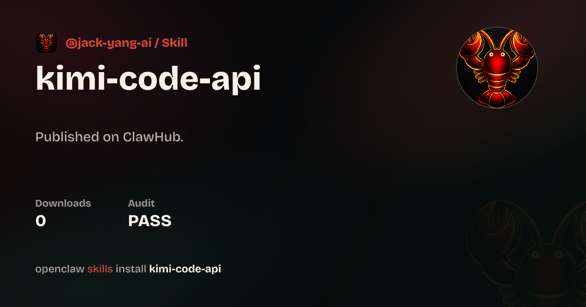 Kimi Code API — ClawHub