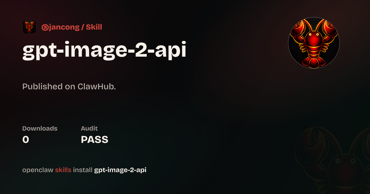 GPT Image 2 API — ClawHub