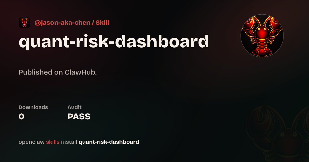 Quant Risk Dashboard — ClawHub