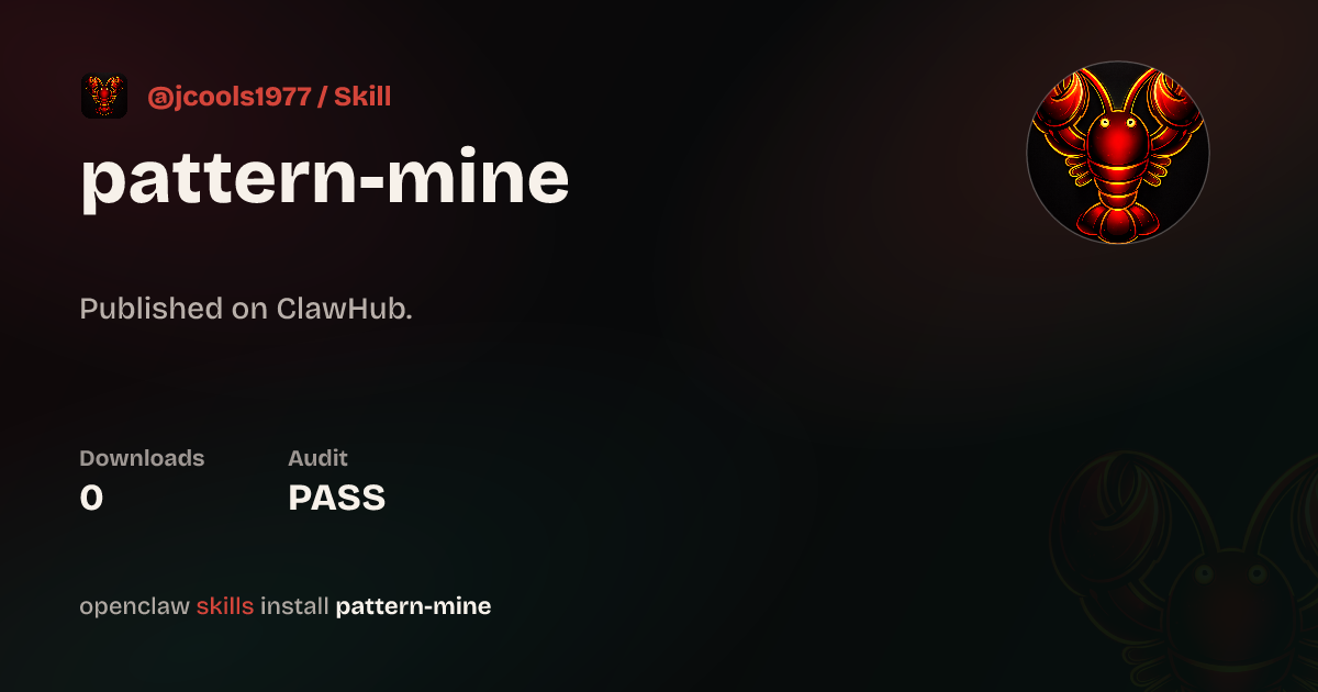 Pattern Mine — ClawHub