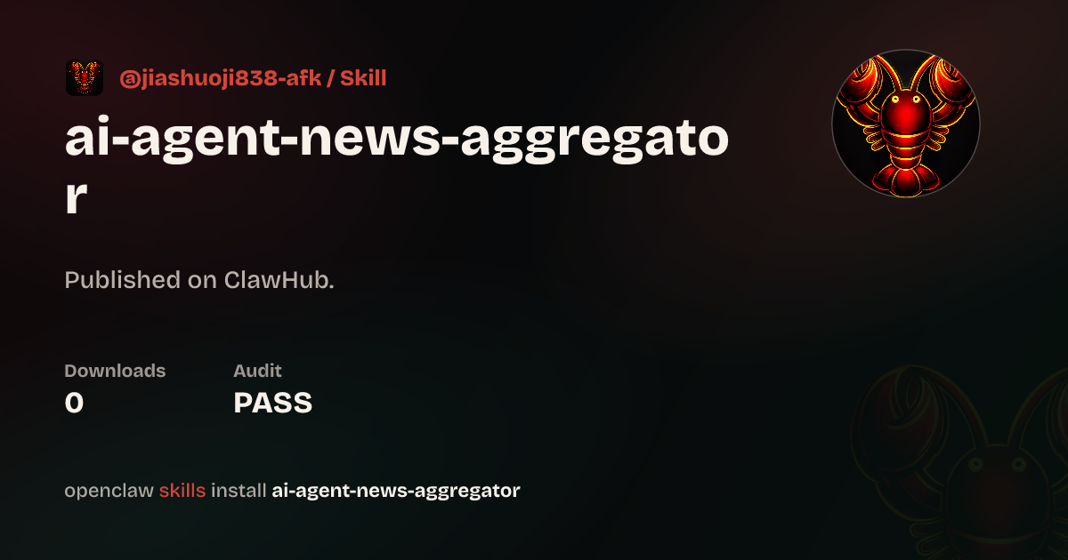 Security audit · ai-agent-news-aggregator — ClawHub