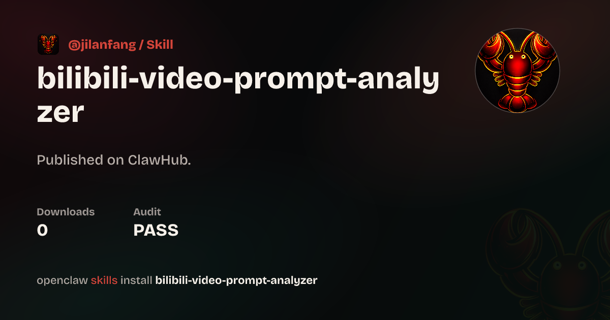 Bilibili AI Video Prompt Analyzer — ClawHub