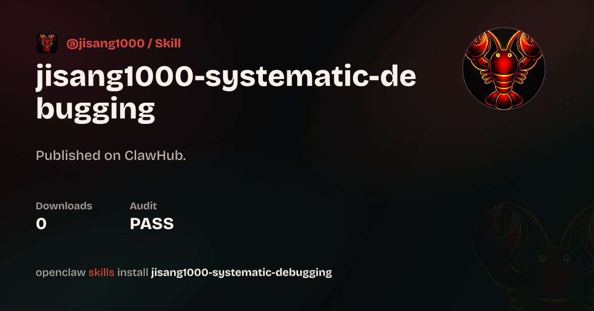 Systematic Debugging — ClawHub