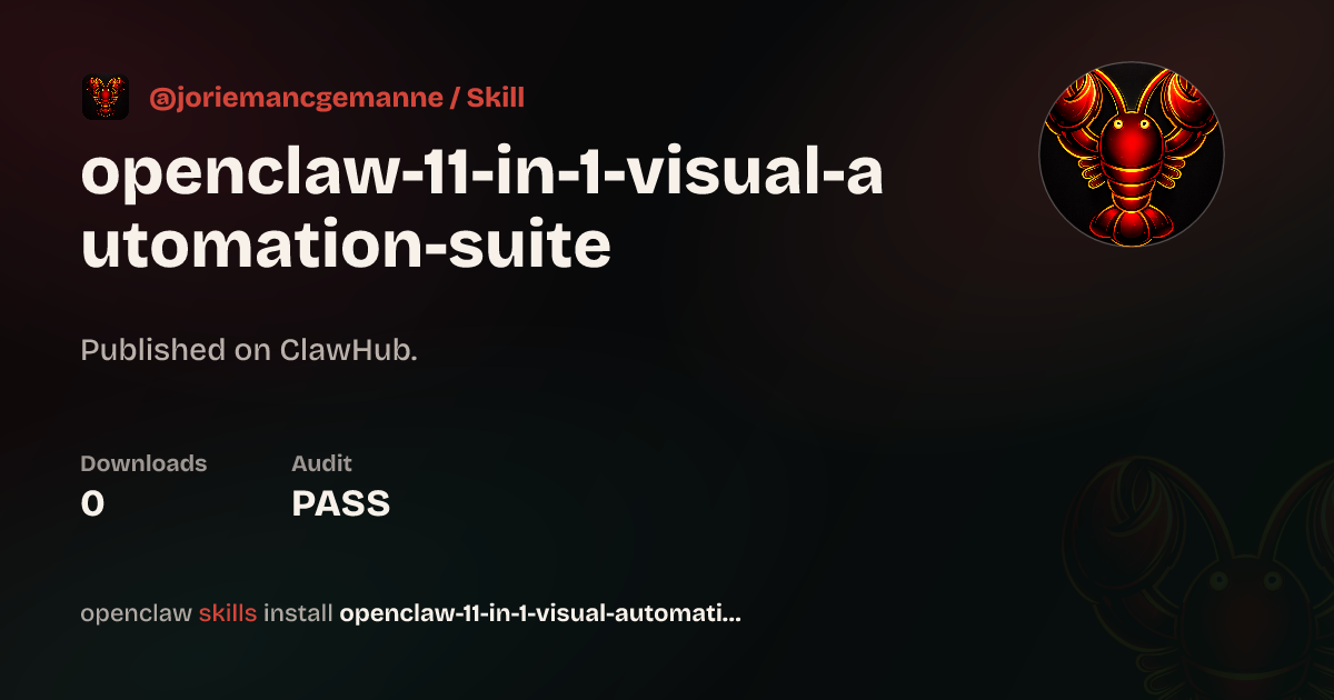 OpenClaw 11-in-1 Visual Automation Suite (Windows Only) Complete visual ...