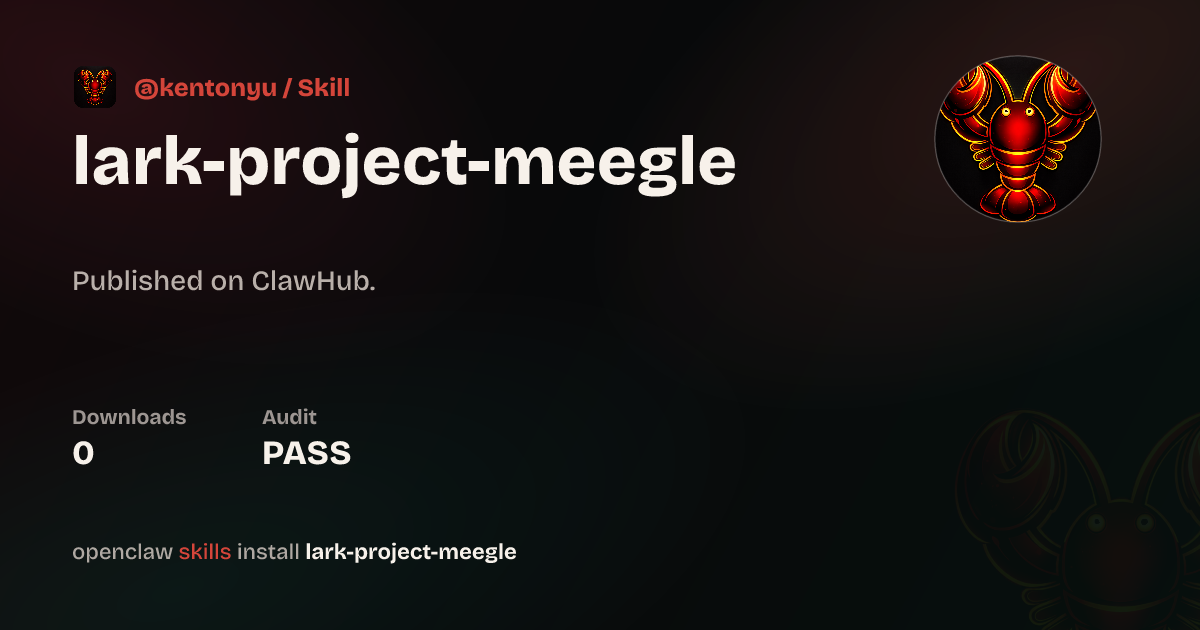 Lark Project / Meegle — ClawHub