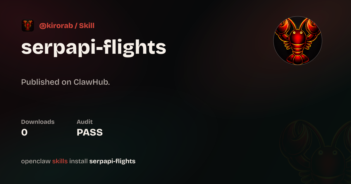 SerpApi Flights (Google Flights) — ClawHub