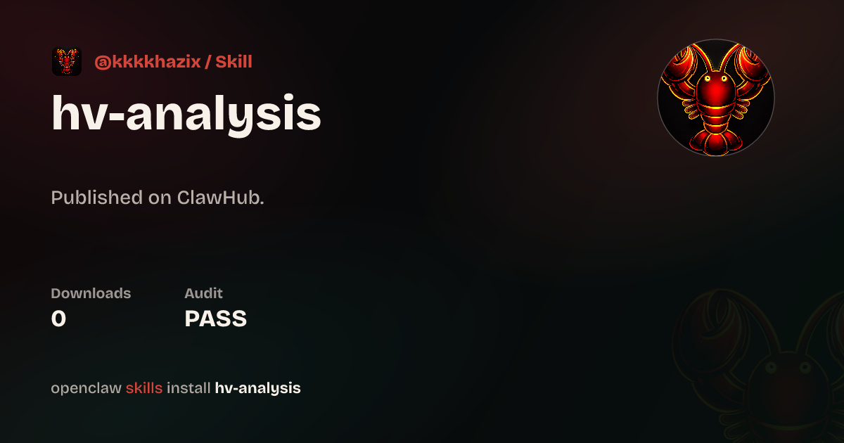 Security audit · HV Analysis 横纵分析法 — ClawHub