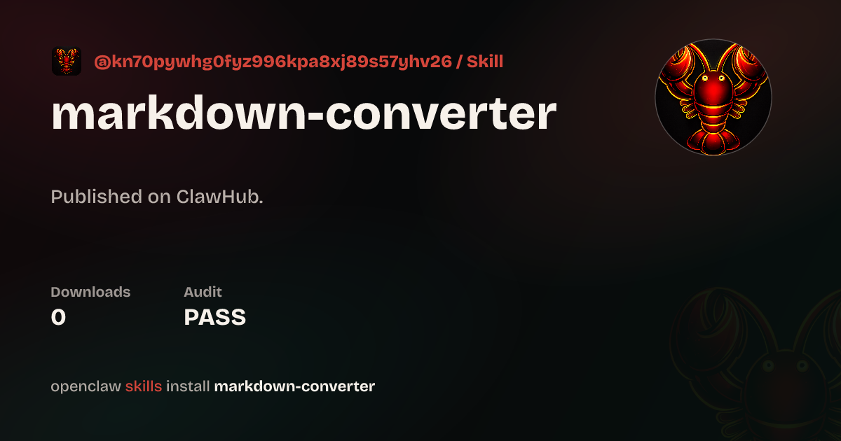 markdown-converter — ClawHub