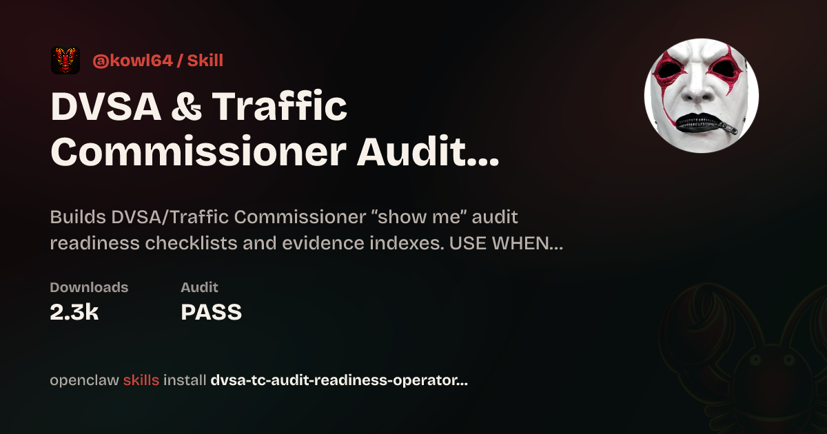 DVSA & Traffic Commissioner Audit Readiness (UK) — ClawHub