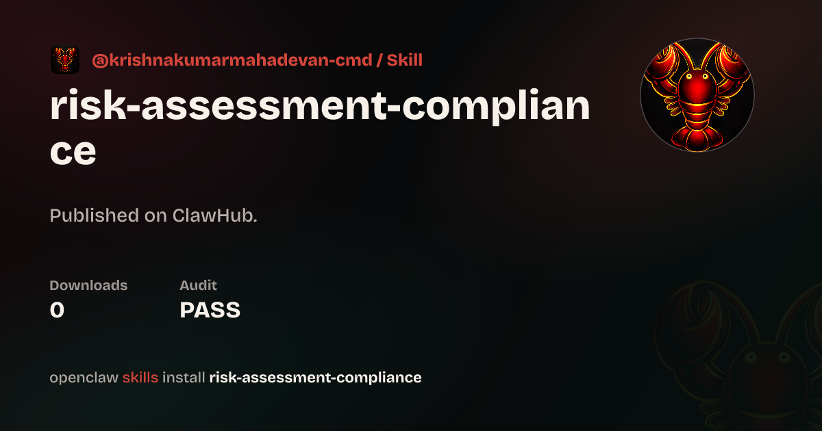 Security audit · Risk Assessment Compliance — ClawHub