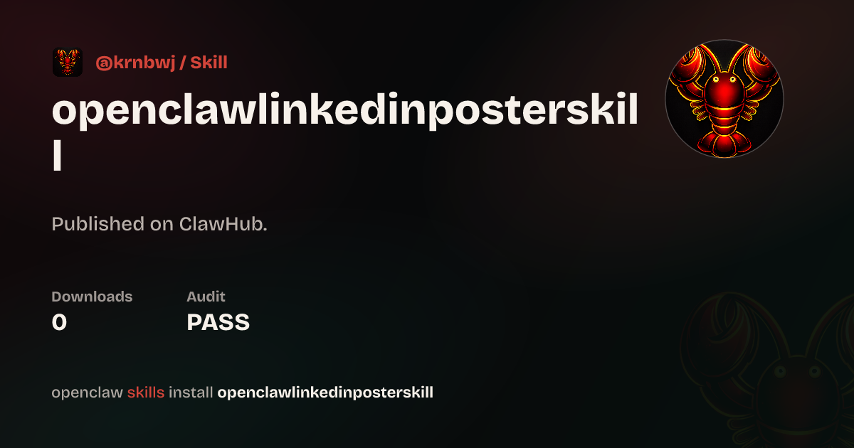 OpenClaw LinkedIn Poster Skill — ClawHub