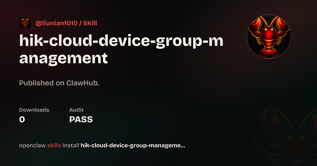 hik-cloud-device-group-management — ClawHub