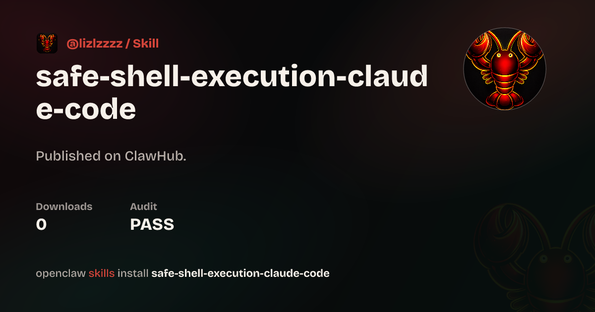 safe-shell-execution-claude-code — ClawHub