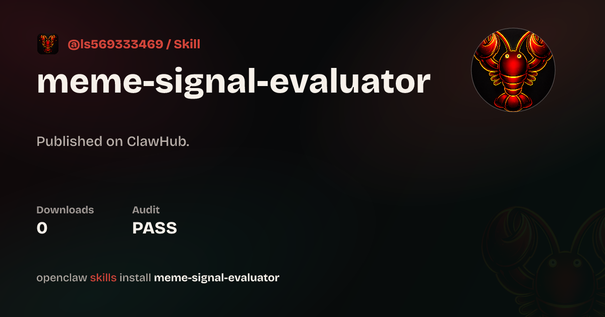 Meme Signal Evaluator — ClawHub