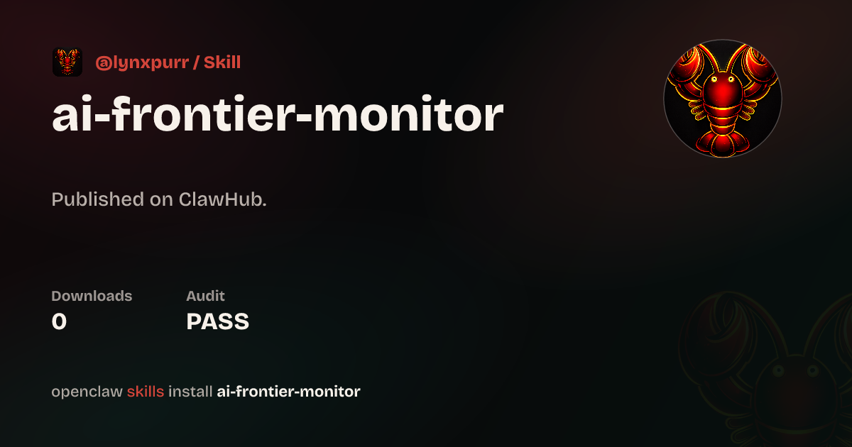 Security audit · AI Frontier Monitor — ClawHub
