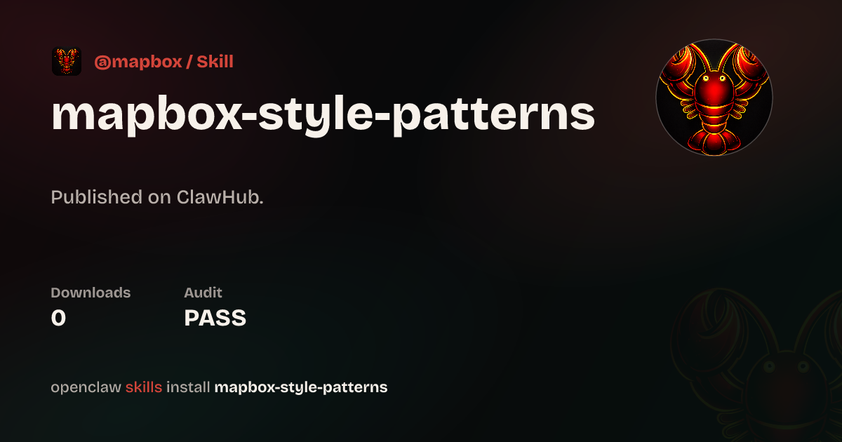ClawScan security · Mapbox Style Patterns — ClawHub