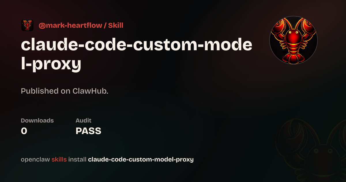 Claude Code Custom Model Proxy — ClawHub