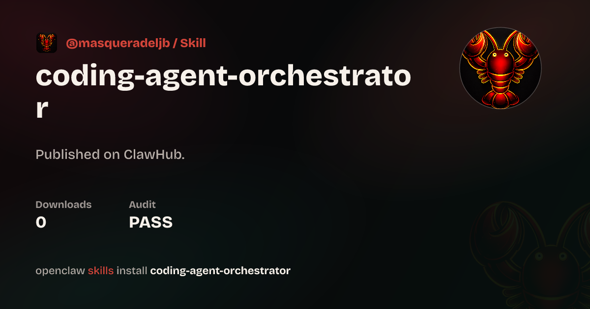 Coding Agent Orchestrator — ClawHub