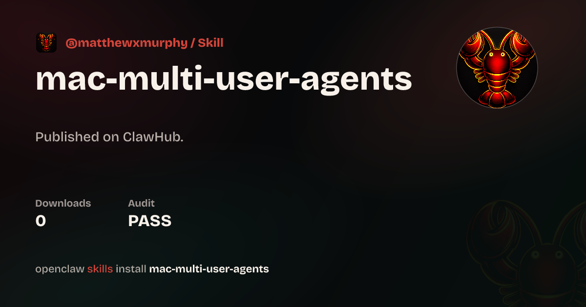 Mac Multi User Agents — ClawHub