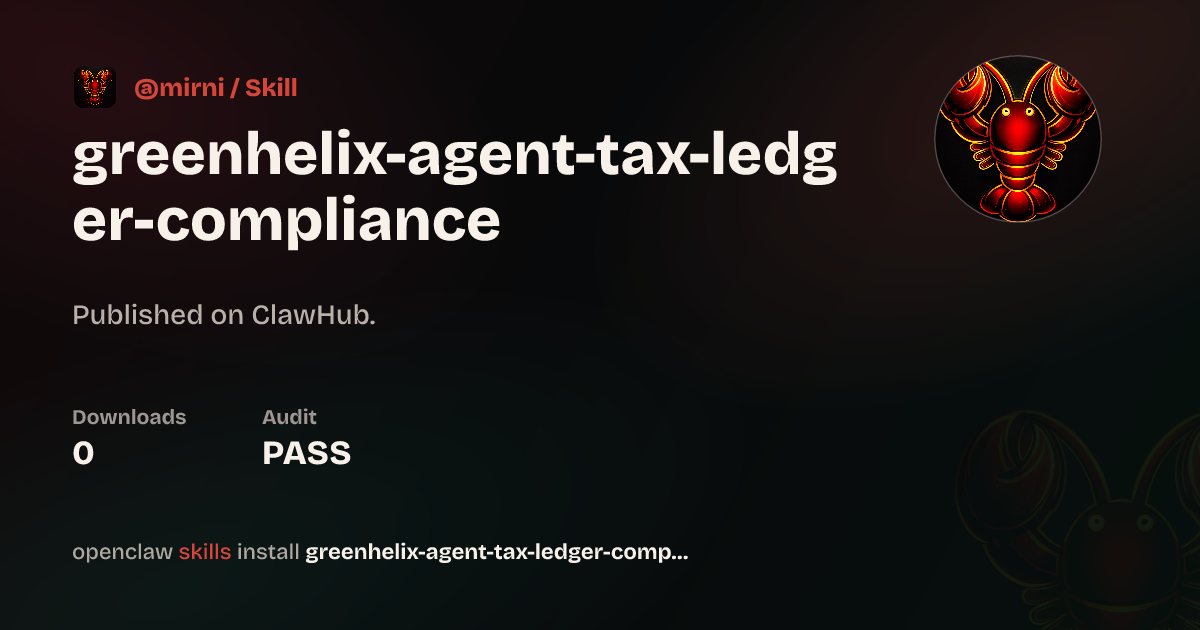 Security audit · Agent Tax & Ledger Compliance Playbook — ClawHub