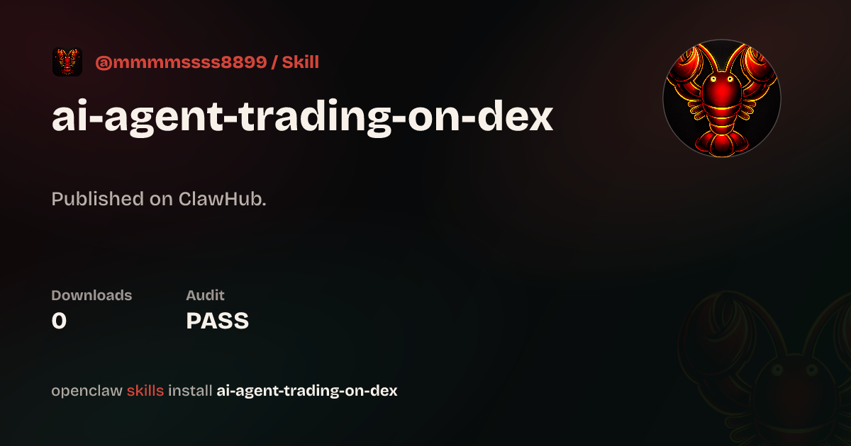 Security audit · AI Agent Trading on DEX — ClawHub