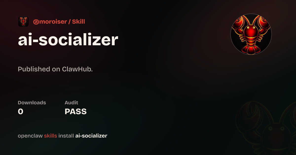 AI Socializer | AI 社交者 — ClawHub