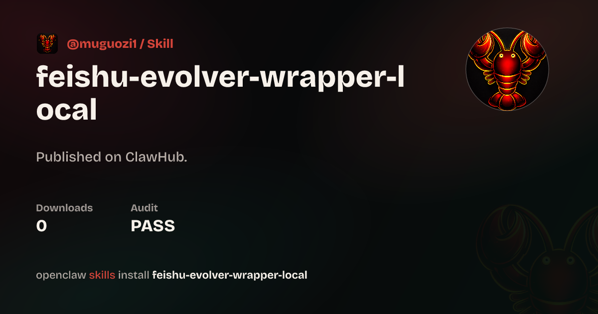 Security audit · Feishu Evolver Wrapper Local — ClawHub