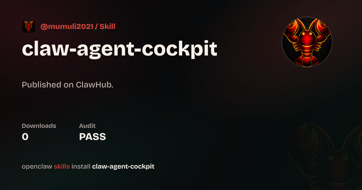 CLAW Agent 智控驾驶舱 — ClawHub