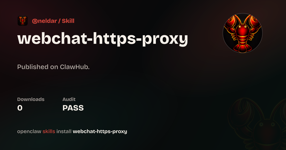 WebChat HTTPS Proxy — ClawHub