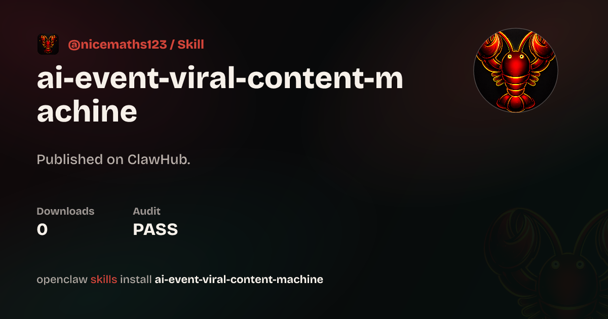 Security audit · ai-event-viral-content-machine — ClawHub