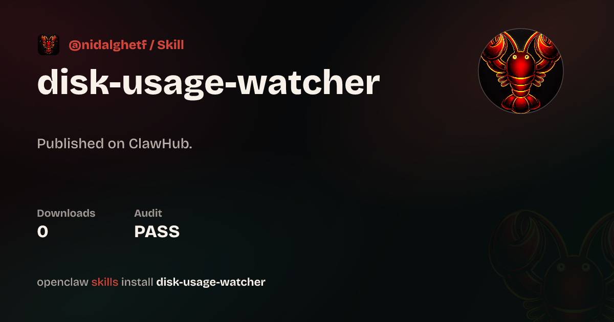 Disk Usage Watcher — ClawHub