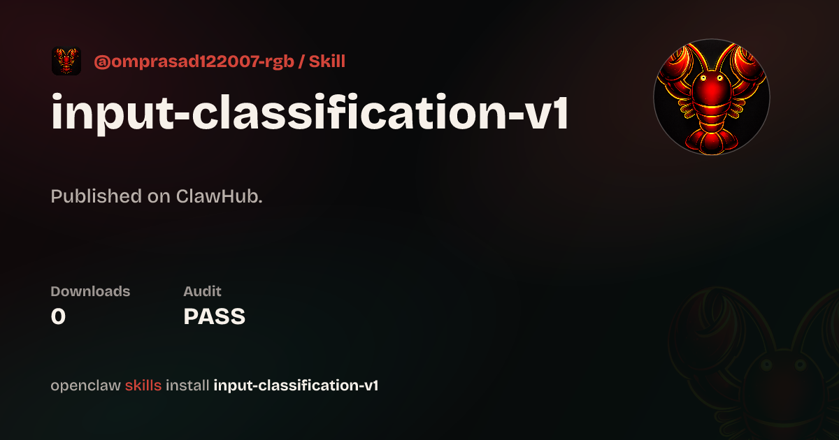 input classification — ClawHub