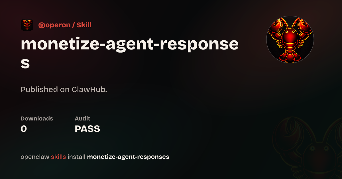 Security audit · Monetize Agent Responses — ClawHub