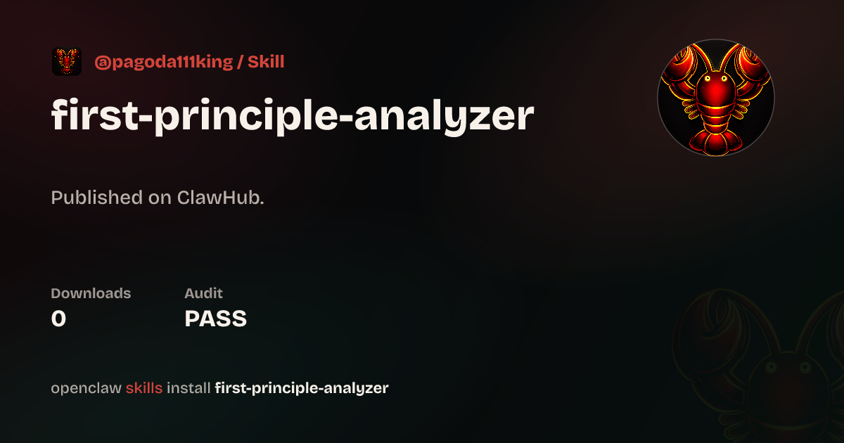 Security audit · First Principle Analyzer — ClawHub