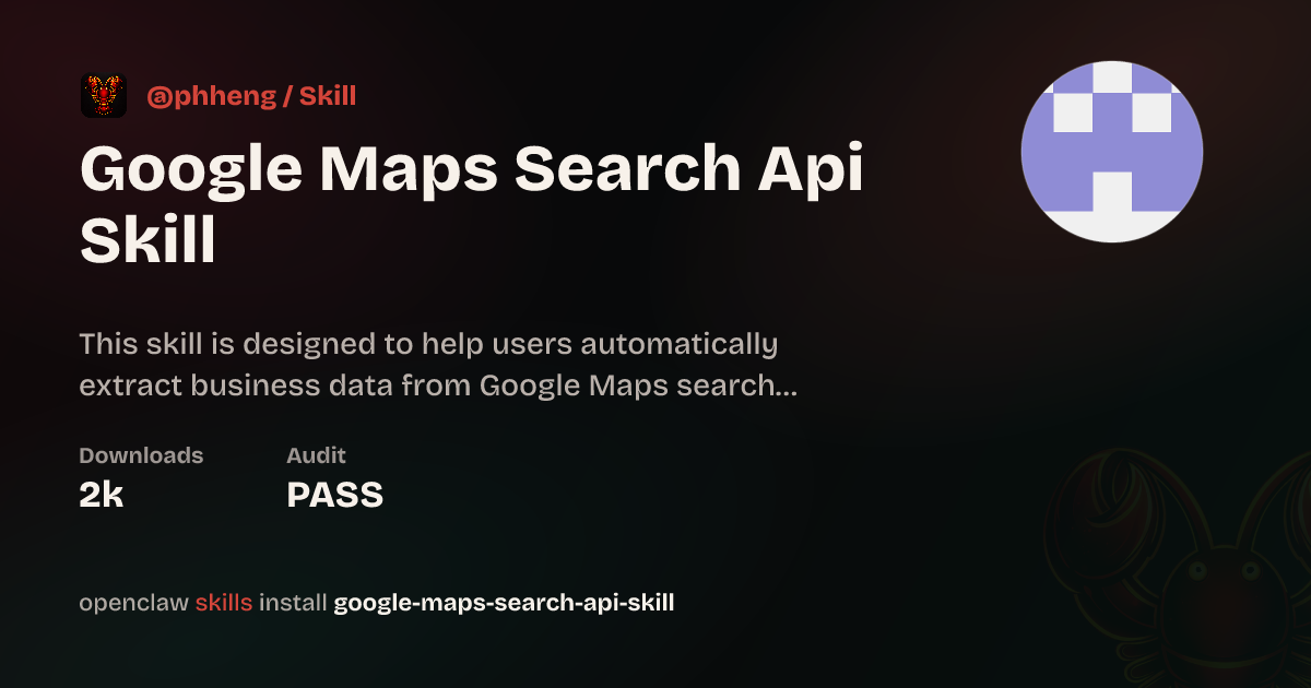 Google Maps Search Api Skill — ClawHub